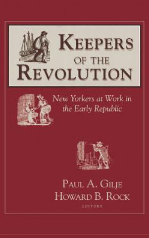 Carte Keepers of the Revolution Paul Gilje