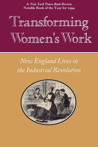 Könyv Transforming Women's Work Thomas Dublin