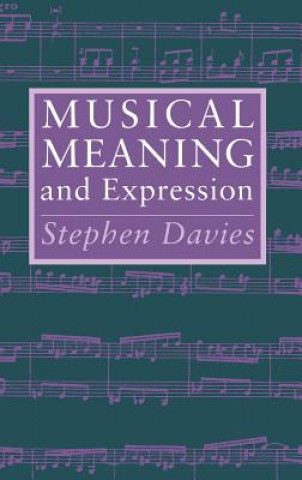 Könyv Musical Meaning and Expression Stephen Davies