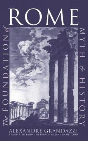 Book The Foundation of Rome Alexandre Grandazzi