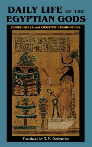 Carte Daily Life of the Egyptian Gods: Images of the Commune Dimitri Meeks