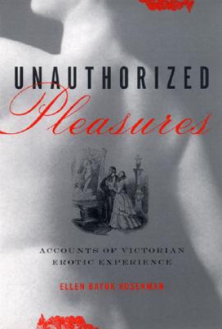 Книга Unauthorized Pleasures Ellen Bayuk Rosenman