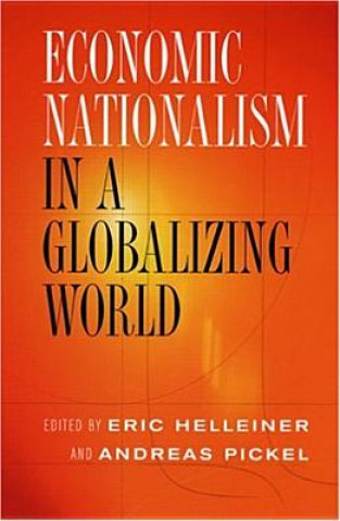 Kniha Economic Nationalism in a Globalizing World Eric Helleiner