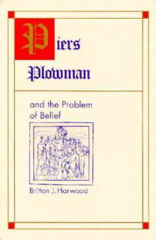 Kniha Piers Plowman & Problem of Bel Britton J. Harwood