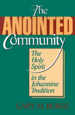 Könyv Anointed Community Gary M. Burge