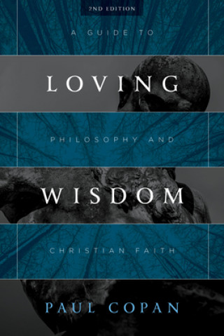 Kniha LOVING WISDOM Paul Copan