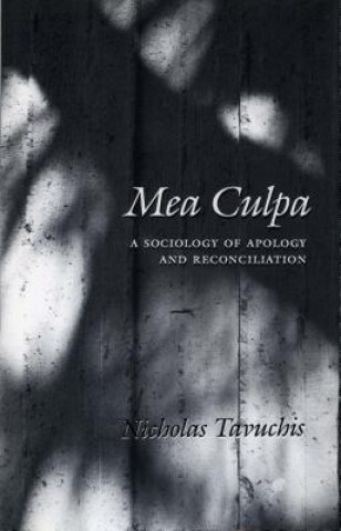 Book Mea Culpa: A Sociology of Apology and Reconciliation Nicholas Tavuchis