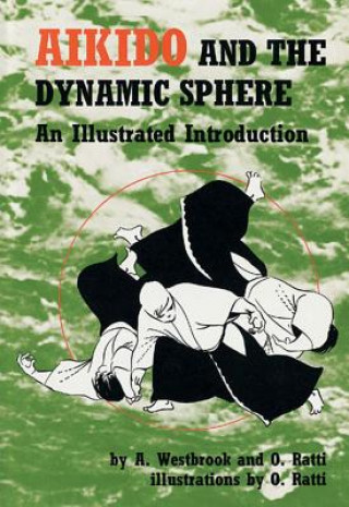 Kniha Aikido and the Dynamic Sphere Adele Westbrook