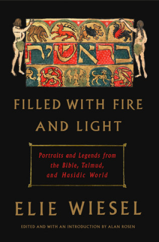 Kniha Filled with Fire and Light Elie Wiesel
