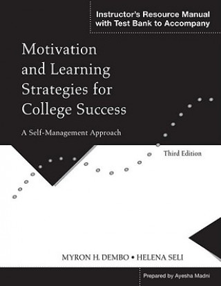 Kniha Motivation and Learning Strategies for College Success: A Self-Management Approach Myron H. Dembo