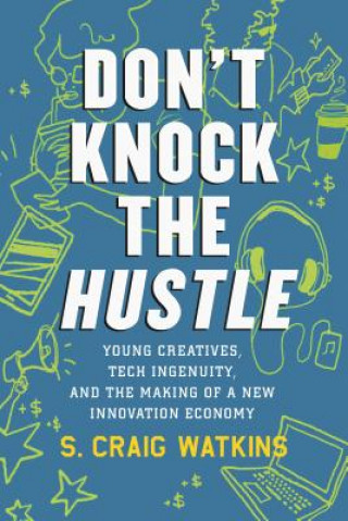 Könyv Don't Knock the Hustle S. Craig Watkins