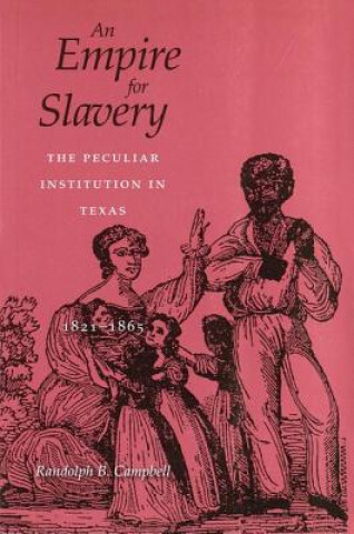 E-kniha Empire for Slavery Randolph B. Campbell