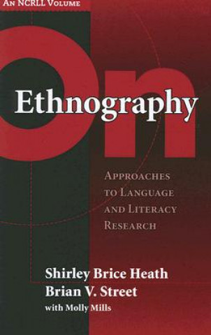 Carte On Ethnography: Approaches to Language and Literacy Research Shirley Brice Heath