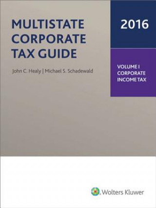 Kniha Multistate Corporate Tax Guide 2016 (2 Volumes) John C. Healy