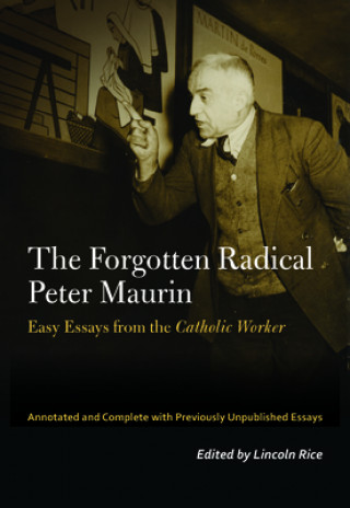 Βιβλίο Forgotten Radical Peter Maurin Peter Maurin