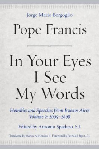 Carte In Your Eyes I See My Words Jorge Mario Bergoglio Pope Francis