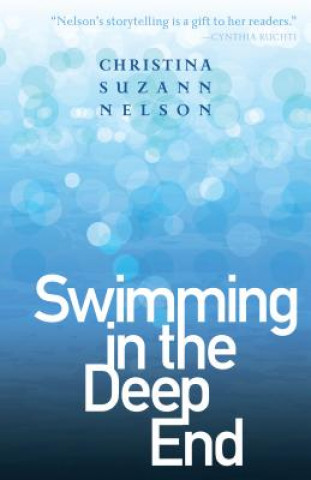 Kniha Swimming in the Deep End Christina Suzann Nelson