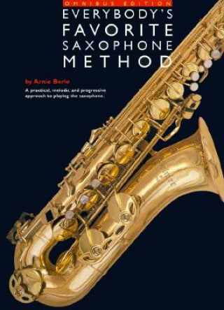 Kniha Everybody's Favorite Saxophone Method: Omnibus Edition Arnie Berle