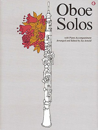 Książka Oboe Solos: Everybody's Favorite Series, Volume 99 Jay Arnold