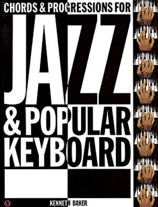 Книга Chords and Progressions for Jazz and Popular Keyboard Kenneth Baker