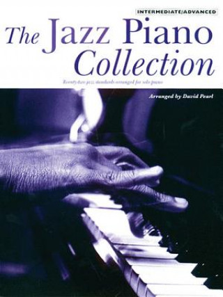 Книга The Jazz Piano Collection: Intermediate/Advanced David Pearl