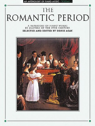Carte An Anthology of Piano Music Volume 3: The Romantic Period Hal Leonard Corp