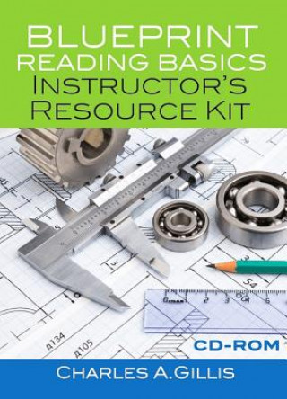Digital Blueprint Reading Basics Instructor's Resource Kit Charles Gillis