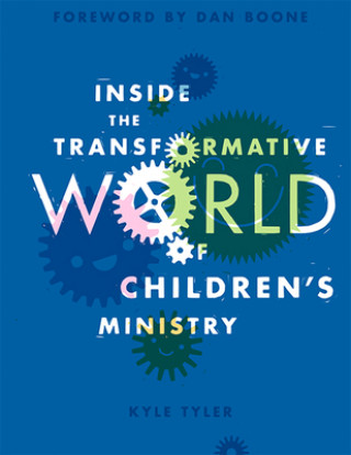 Kniha Inside the Transformative World of Children's Ministry 