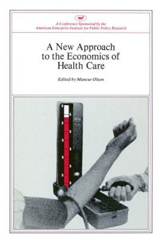 Kniha New Approach to the Economics of Health Care Mancur Olson