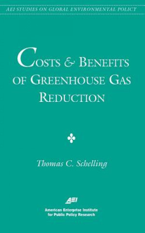 Kniha Costs and Benefits of Greenhouse Gas Reduction Thomas C. Schelling