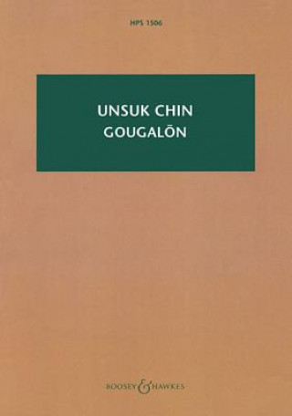 Buch Gougalon - Scenes from a Street Theatre: Study Score - Hawkes Pocket Score 1506 Unsuk Chin