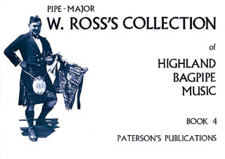 Buch W. Ross's Collection of Highland Bagpipe Music - Book 4 W. Ross