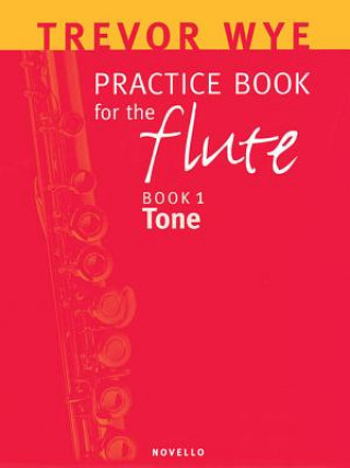 Kniha Practice Book for the Flute, Book 1: Tone Trevor Wye