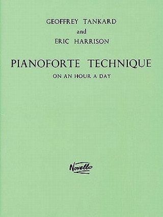 Kniha Pianoforte Technique On An Hour A Day Geoffrey Tankard