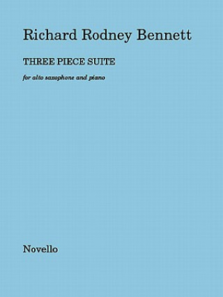 Carte Three Piece Suite: For Alto Saxophone and Piano Richard Rodney Bennett
