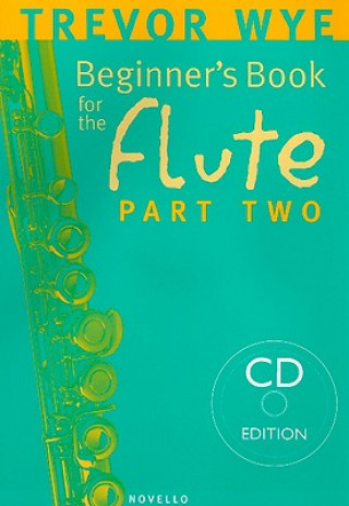 Könyv Beginner's Book for the Flute - Part Two [With CD (Audio)] Trevor Wye