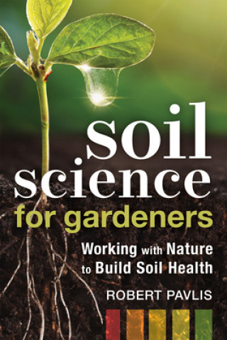 Книга Soil Science for Gardeners 