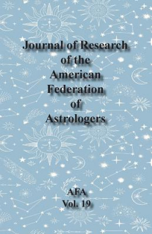 Kniha Journal of Research of the American Federation of Astrologers Vol. 19 Demetra George