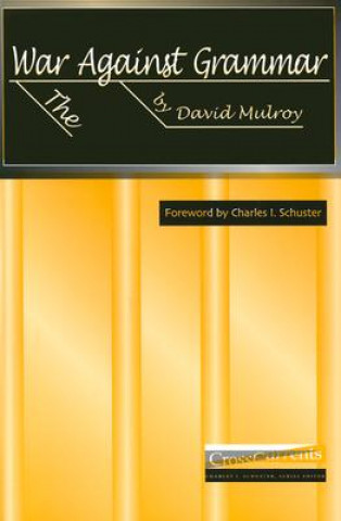 Książka The War Against Grammar David Mulroy