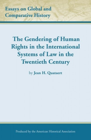 Buch The Gendering of Human Rights in the International Systems of Law in the Twentieth Century Jean H. Quataert