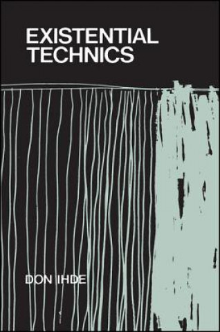 Knjiga Existential Technics Don Ihde