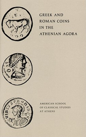 Kniha Greek and Roman Coins in the Athenian Agora Fred S. Kleiner