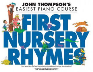 Kniha John Thompson's First Nursery Rhymes: Early to Mid-Elementary Level Hal Leonard Corp