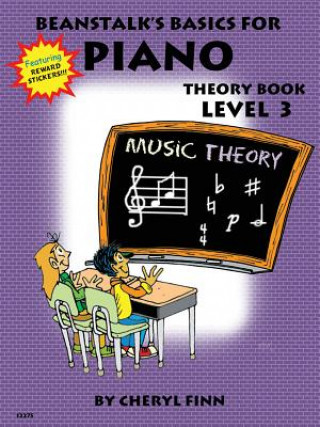 Carte Beanstalk's Basics for Piano: Theory Book Book 3 Cheryl Finn
