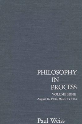 Knjiga Philosophy in Process: Vol. 9 Paul Weiss