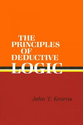 Książka Principles of Deductive Logic John T. Kearns