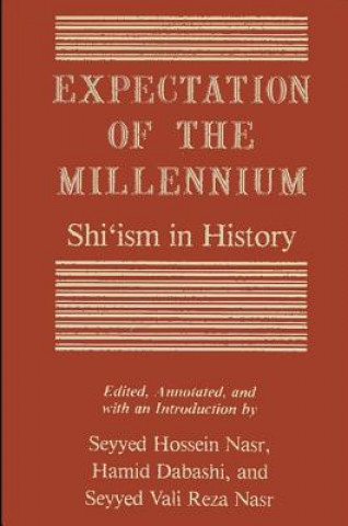 Carte Expectation of the Millennium: Shi'ism in History Seyyed Hossein Nasr