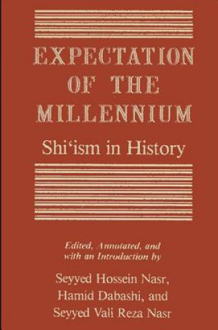 Книга Expectation of the Millennium: Shi'ism in History Seyyed Hossein Nasr