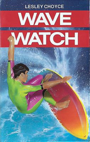 Knjiga Wave Watch Lesley Choyce