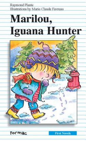 Kniha Marilou, Iguana Hunter Raymond Plante